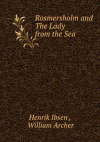 Rosmersholm and The Lady from the Sea