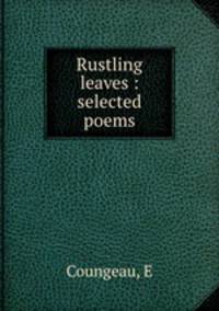 Rustling leaves : selected poems