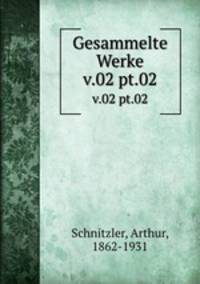 Gesammelte Werke. v.02 pt.02