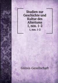Studien zur Geschichte und Kultur des Altertums. 1, nos. 1-2