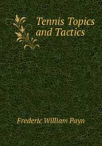 Tennis Topics and Tactics