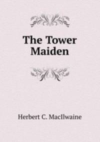 The Tower Maiden