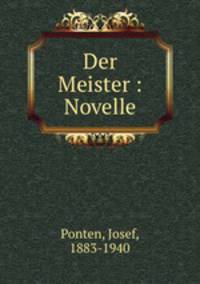 Der Meister : Novelle