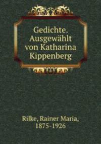 Gedichte. Ausgewahlt von Katharina Kippenberg