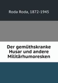 Der gemthskranke Husar und andere Militrhumoresken. Bndchen 2