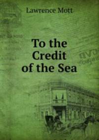 To the Credit of the Sea