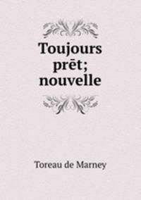 Toujours pret; nouvelle