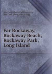 Far Rockaway, Rockaway Beach, Rockaway Park, Long Island