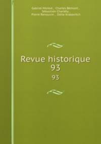 Revue historique. 93