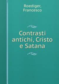 Contrasti antichi, Cristo e Satana