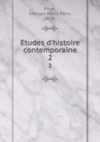 Etudes d`histoire contemporaine. 2