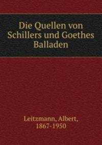 Die Quellen von Schillers und Goethes Balladen