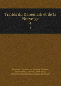 Traites du Danemark et de la Norvege. 4