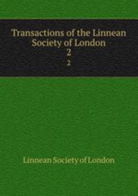 Transactions of the Linnean Society of London. 2