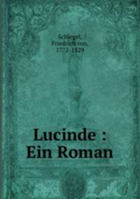 Lucinde : Ein Roman