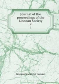 Journal of the proceedings of the Linnean Society. 2