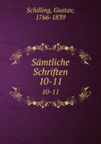 Smtliche Schriften. 10-11