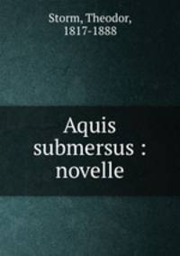 Aquis submersus. Novelle