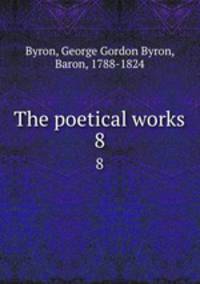 The poetical works. 8