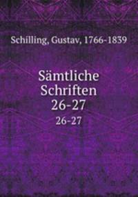 Smtliche Schriften. 26-27