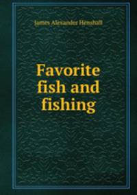 Favorite fish and fishing
