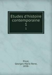 Etudes d`histoire contemporaine. 1