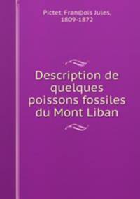 Description de quelques poissons fossiles du Mont Liban