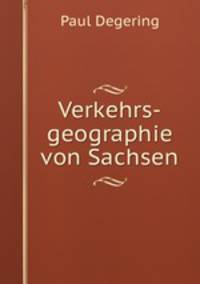 Verkehrs-geographie von Sachsen.