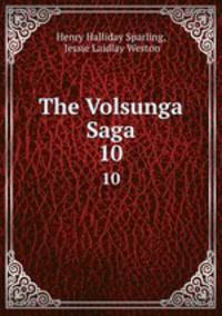 The Volsunga Saga. 10