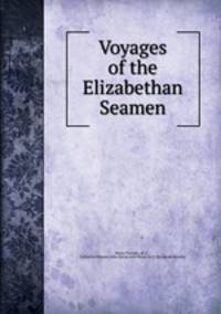 Voyages of the Elizabethan Seamen