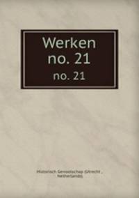 Werken. no. 21