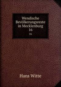 Wendische Bevlkerungsreste in Mecklenburg. 16