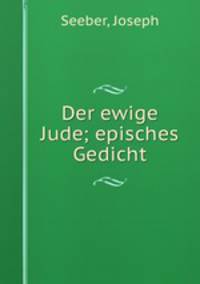 Der ewige Jude; episches Gedicht