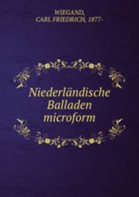 Niederlandische Balladen microform