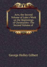 Acts, the Second Volume of Luke