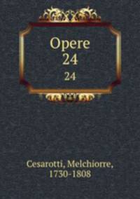 Opere. 24