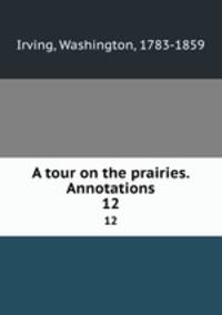 A tour on the prairies. Annotations. 12