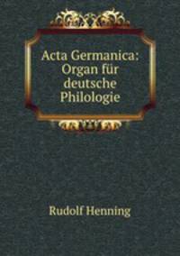 Acta Germanica: Organ fur deutsche Philologie