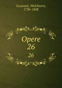 Opere. 26