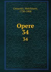 Opere. 34