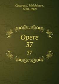Opere. 37