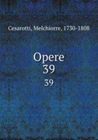 Opere. 39
