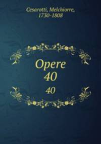 Opere. 40