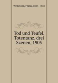Tod und Teufel. Totentanz, drei Szenen, 1905