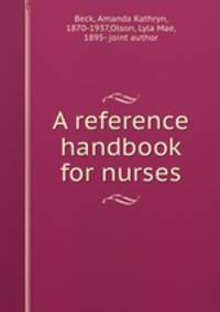 A reference handbook for nurses