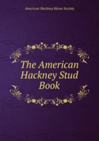 The American Hackney Stud Book