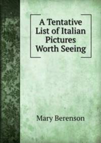 A Tentative List of Italian Pictures Worth Seeing