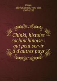 Chinki, histoire cochinchinoise : qui peut servir a d