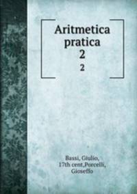 Aritmetica pratica. 2