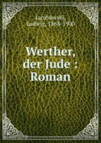Werther, der Jude : Roman